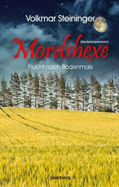 Mordshexe: Flucht nach Bodenmais Contemporary literature