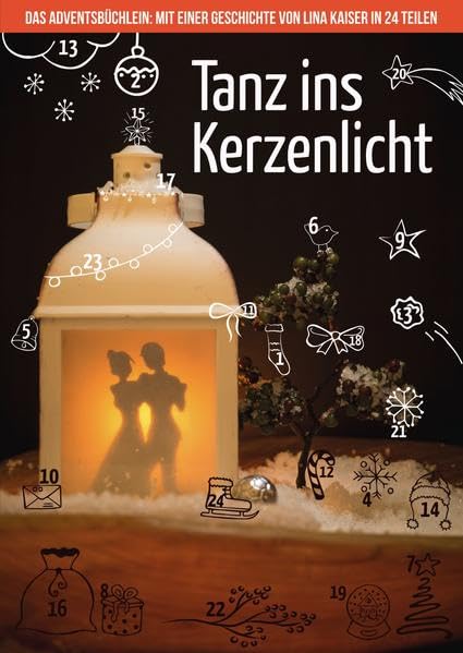 Tanz ins Kerzenlicht: Das Adventsbüchlein mit einer Geschichte von Lina Kaiser in 24 Teilen LGBTQ+