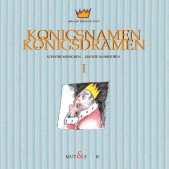 Königsnamen Königsdramen 1: Schwere Menschen - leichte Wahrheiten Lifestyle