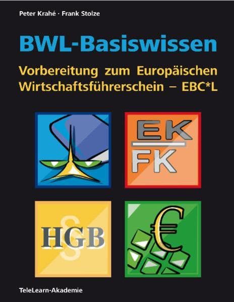 BWL-Basiswissen - Vorbereitung zum Europäischen Wirtschaftsführerschein - EBC*L Law
