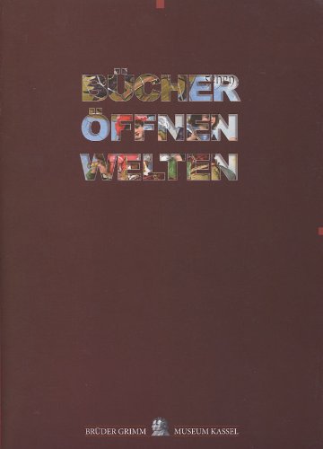 Bücher öffnen Welten. Katalog zur Ausstellung. Books