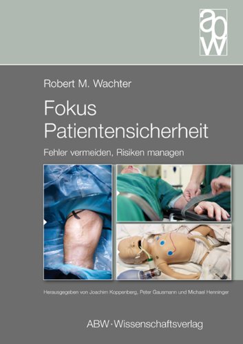 Fokus Patientensicherheit: Fehler vermeiden, Risiken managen Medicine Books
