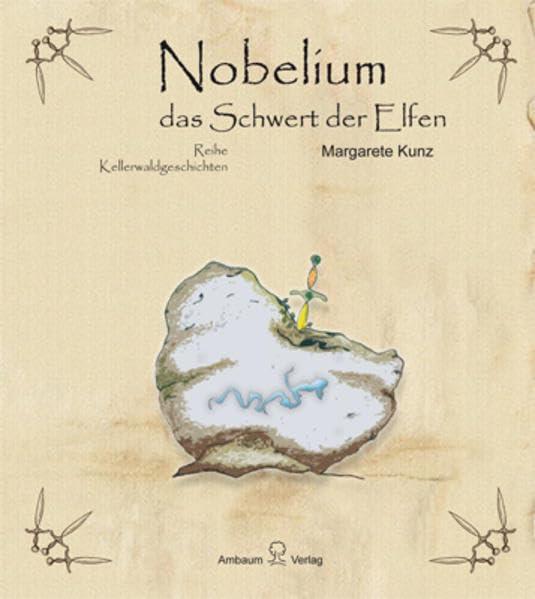 Nobelium das Schwert der Elfen - Reihe Kellerwaldgeschichten Fairy Tales & Legends