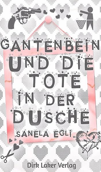 Gantenbein und die Tote in der Dusche Crime & Thrillers