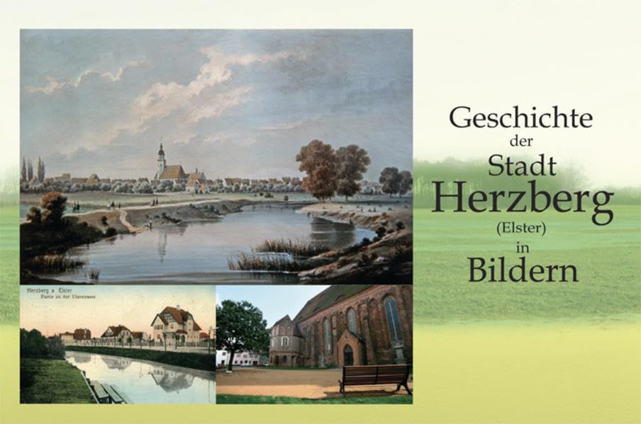 Geschichte der Stadt Herzberg (Elster) in Bildern Social Sciences