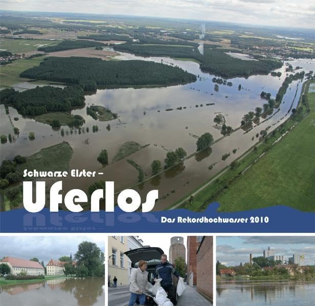 Schwarze Elster - Uferlos: Das Rekordhochwasser 2010 Mathematics