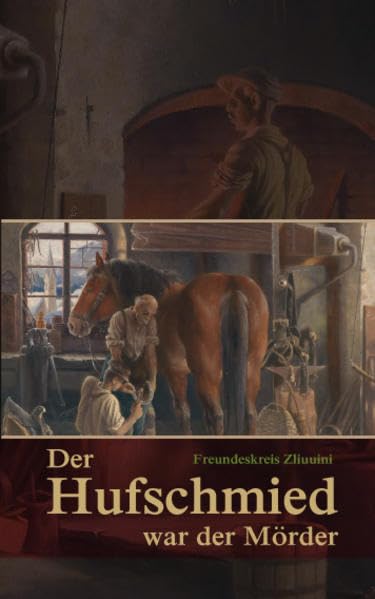 Der Hufschmied war der Mörder: Rechtsdenkmäler und "schlimme" Fälle aus dem Elsterland Politics & Society Books