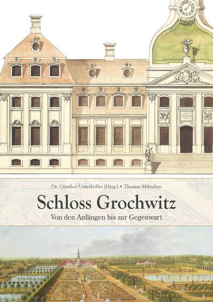Schloss Grochwitz: Von den Anfängen bis zur Gegenwart Film, Art & Culture
