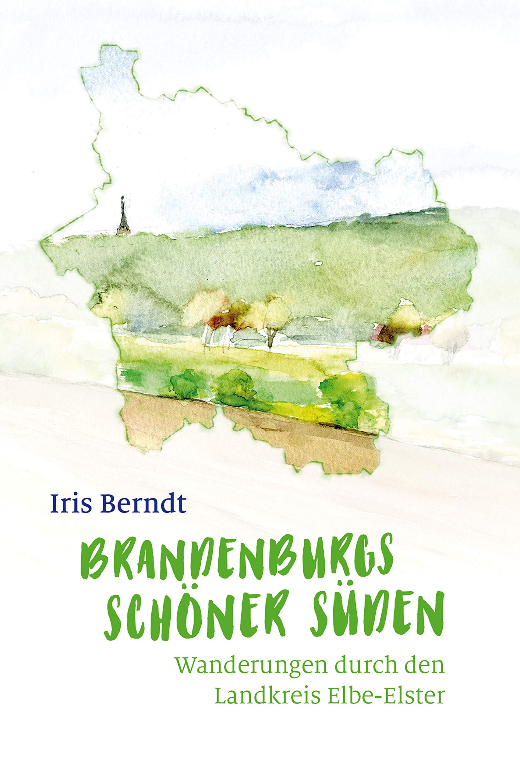 Brandenburgs schöner Süden: Wanderungen durch den Landkreis Elbe-Elster book