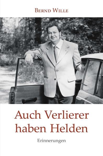 Auch Verlierer haben Helden: Erinnerungen Science