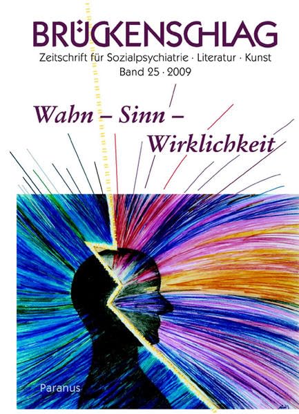 Brückenschlag. Zeitschrift für Sozialpsychiatrie, Literatur, Kunst / Wahn – Sinn – Wirklichkeit Contemporary literature Books
