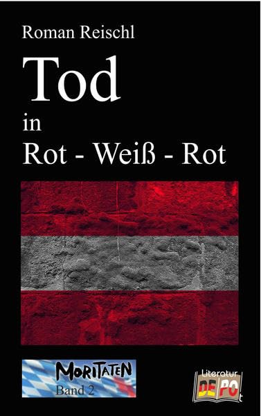 Tod in Rot–Weiß-Rot: Moritaten 2 Crime & Thrillers