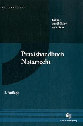 Praxishandbuch Notarrecht: Recht - Management - Marketing - Mandatsführung Business, Finance & Career