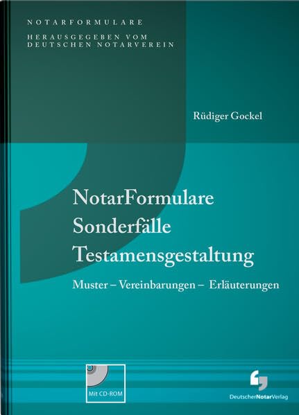 NotarFormulare Sonderfälle Testamentsgestaltung: Muster - Vereinbarungen - Erläuterungen, Buch mit Muster CD-ROM Law