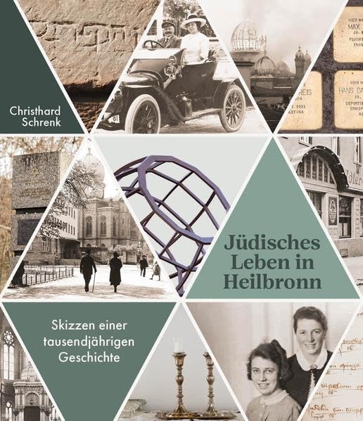 Jüdisches Leben in Heilbronn: Skizzen einer tausendjährigen Geschichte (Veröffentlichungen des Archivs der Stadt Heilbronn) Politics & History