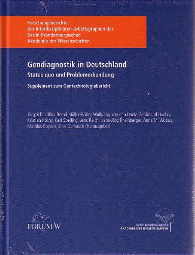 Gendiagnostik in Deutschland: Status quo und Problemerkundung. Supplement zum Gentechnologiebericht (Forschungsberichte der Interdisziplinären ... Akademie der Wissenschaften) Natural Sciences