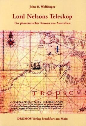 Lord Nelsons Teleskop: Ein phantastischer Roman aus Australien Historical Fiction