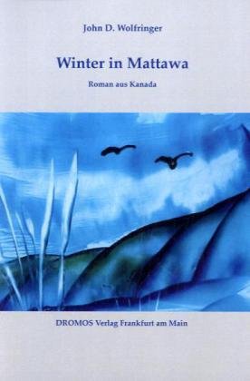 Winter in Mattawa: Roman aus Kanada Historical Fiction