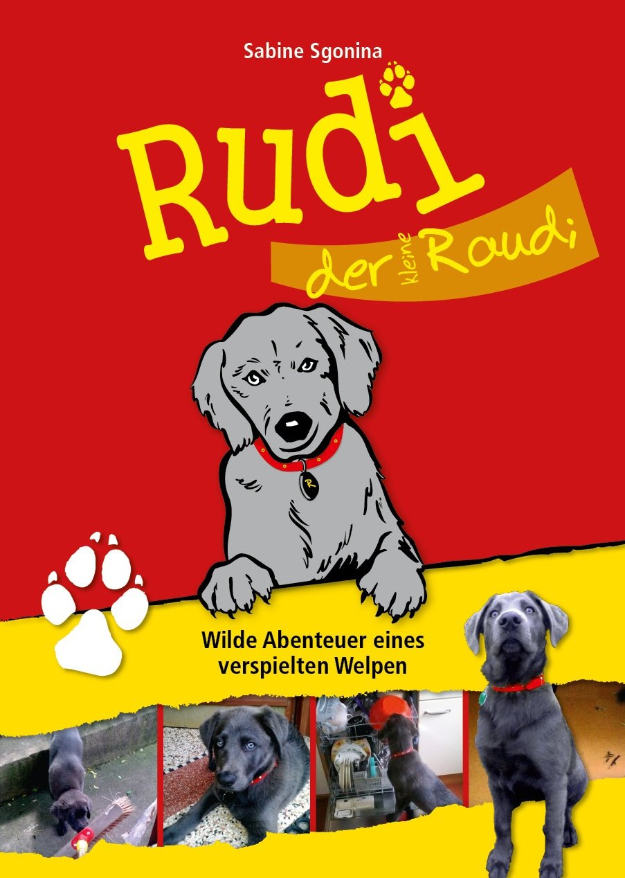 Rudi der kleine Raudi - Wilde Abenteuer eines verspielten Welpen Books