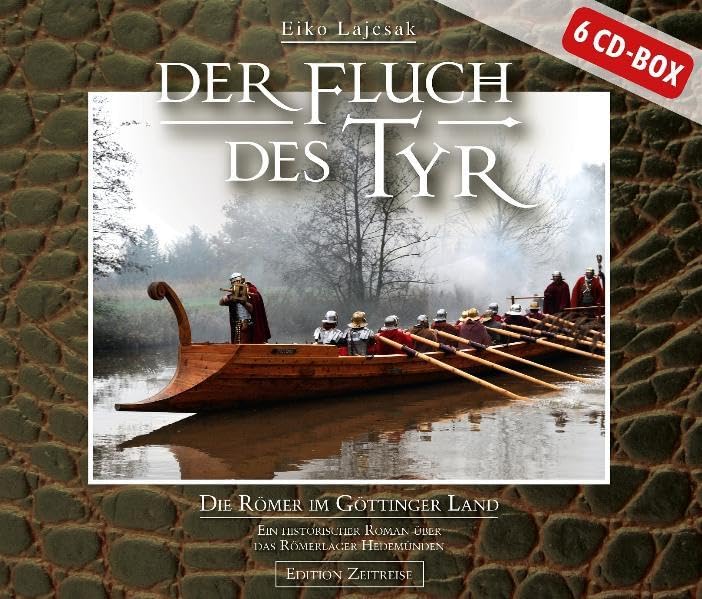 Der Fluch des Tyr - Hörbuch: Die Römer im Göttinger Land (Edition Zeitreise) Historical Fiction
