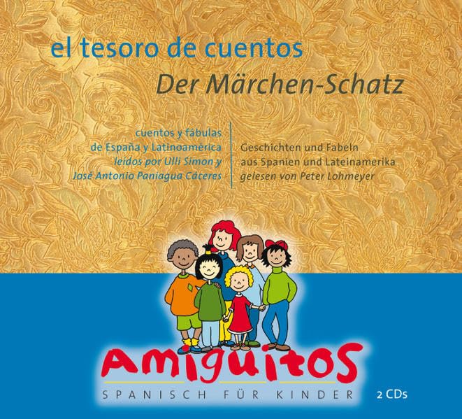 El tesoro de cuentos - Der Märchenschatz: Cuentos y fábulas de España y Latinoamérica - Geschichten und Fabeln aus Spanien und Fairy Tales & Legends
