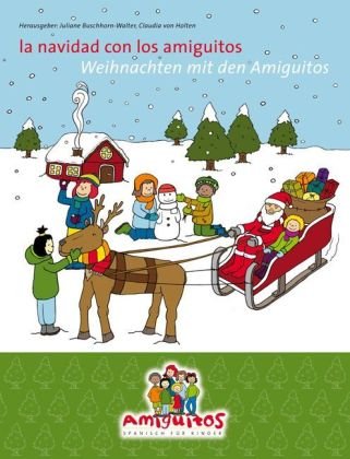Weihnachten mit den Amiguitos / La Navidad con los amiguitos Children's books