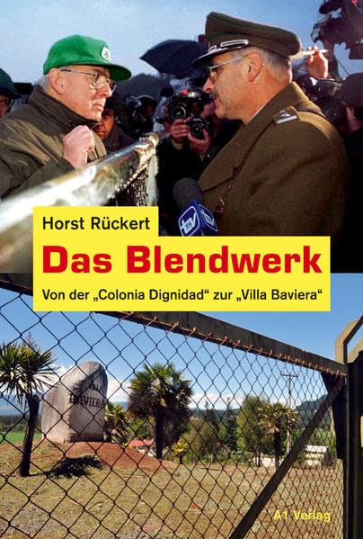 Das Blendwerk: Von der „Colonia Dignidad“ zur „Villa Baviera“ Books