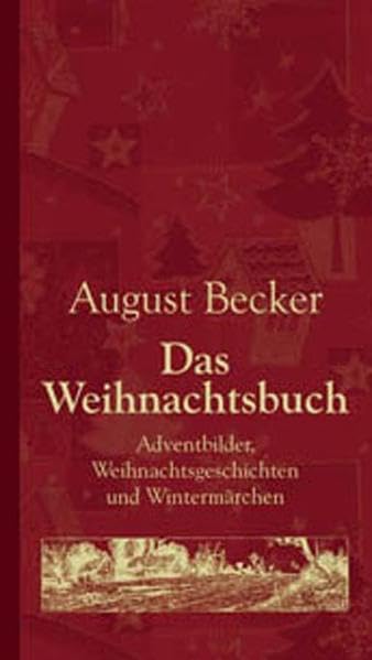 Das Weihnachtsbuch: Adventbilder, Weihnachtsgeschichten und Wintermärchen book