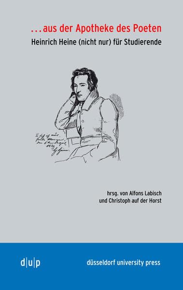 ... aus der Apotheke des Poeten: Heinrich-Heine (nicht nur) für Studierende Poetry