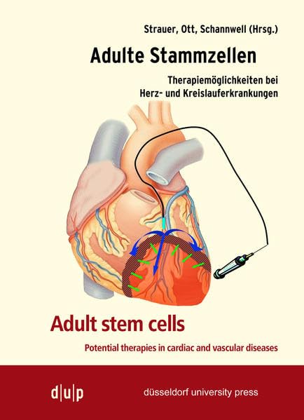 Adulte Stammzellen /Adult stem cells: Therapiemöglichkeiten bei Herz- und Kreislauferkrankungen /Potential therapies in cardiac and vascular diseases: ... Mit Beitr. in engl. Sprache Medicine