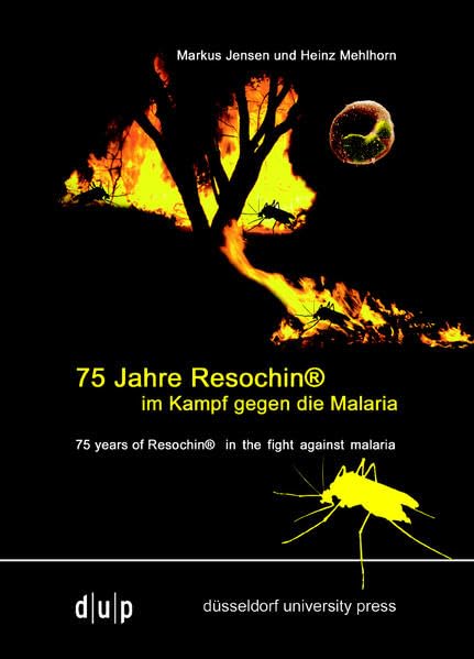 75 Jahre Resochin im Kampf gegen die Malaria: 75 years of Resochin in the fight against malaria Medicine