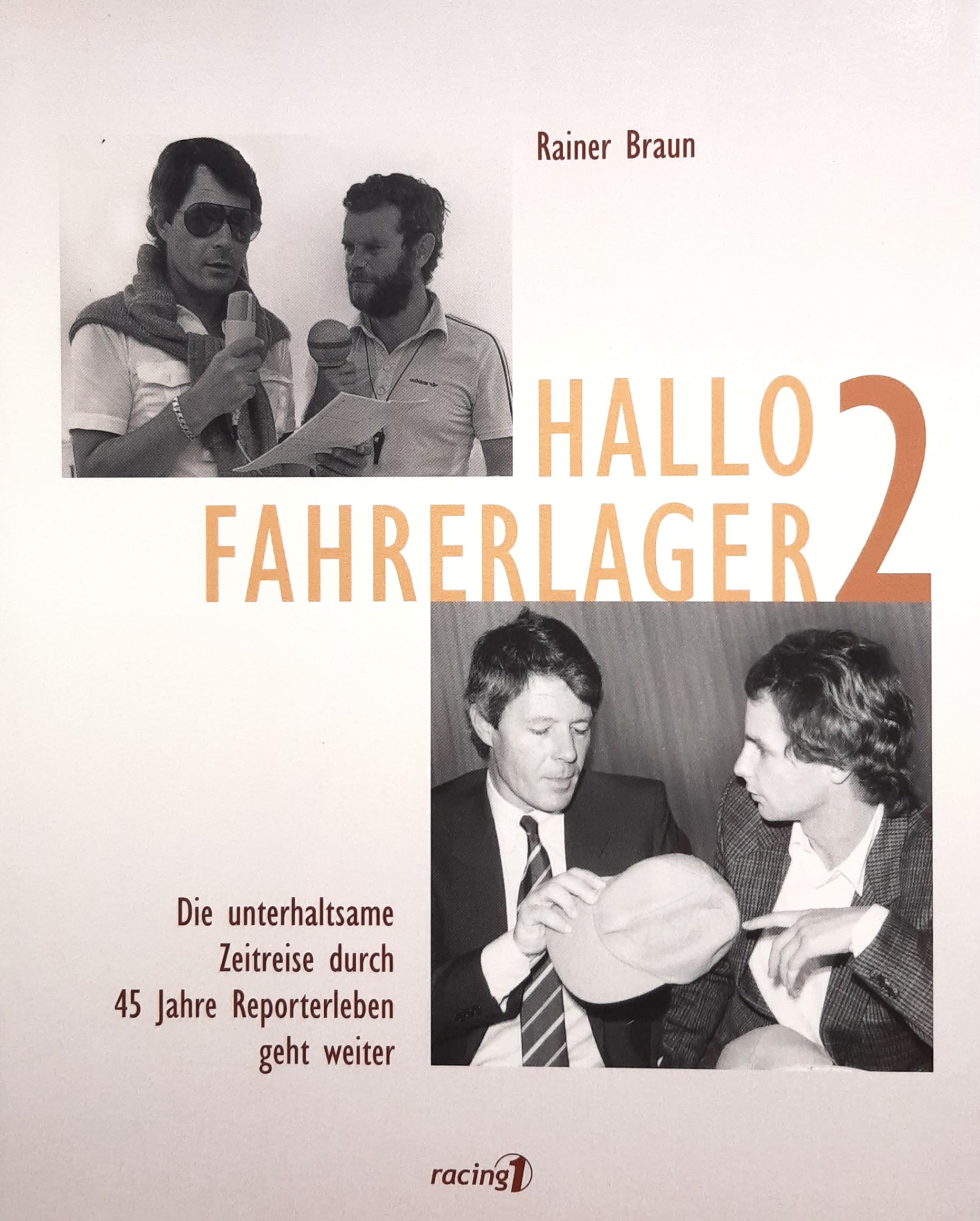 Hallo Fahrerlager 2. Die unterhaltsame Zeitreise durch 45 Jahre Reporterleben geht weiter Learning & Reference