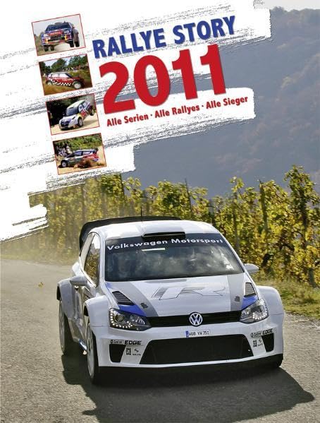 Rallye Story 2011: Alle Serien - Alle Rallyes - Alle Sieger Reference Books