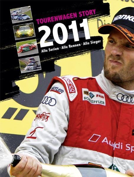 Tourenwagen Story 2011: Alle Serien - Alle Rennen - Alle Sieger Reference Books
