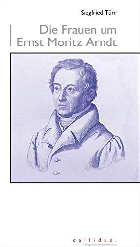 Die Frauen um Ernst Moritz Arndt Contemporary literature