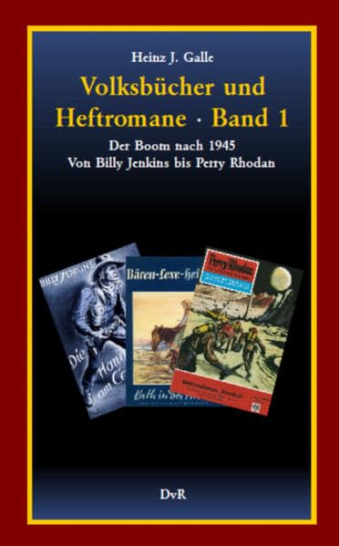 Volksbücher und Heftromane : Band 1: Der Boom nach 1945 – von Billy Jenkins bis Perry Rhodan Business & Technology