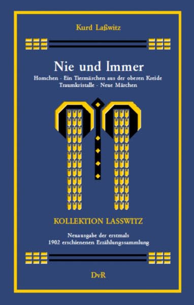 Nie und Immer: Homchen. Ein Tiermärchen aus der oberen Kreide. Traumkristalle. Neue Märchen. Vollständige Neuausgabe der erstmals 1902 erschienenen Erzählungssammlung Contemporary literature Books