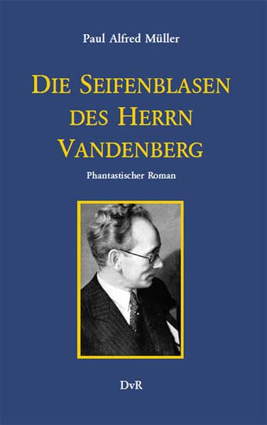 Die Seifenblasen des Herrn Vandenberg: Phantastischer Roman Contemporary literature