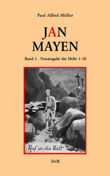 Jan Mayen. Band 1: Neuausgabe der Hefte 1–10 der von 1936–1938 unter dem Pseudonym Lok Myler erschienenen Romanheftserie Contemporary literature Books