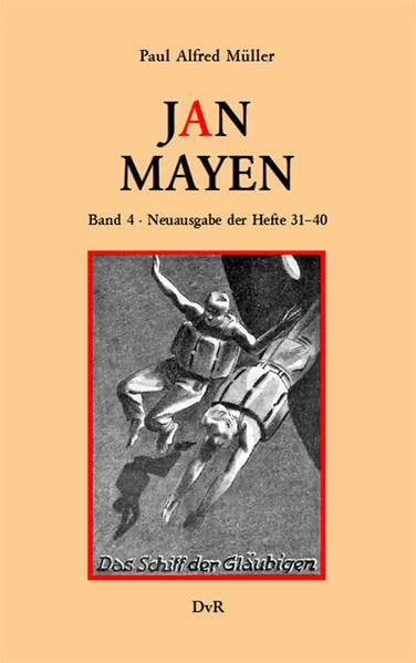 Jan Mayen. Band 4: Neuausgabe der Hefte 31–40 der von 1936–1938 unter dem Pseudonym Lok Myler erschienenen Romanheftserie Contemporary literature Books