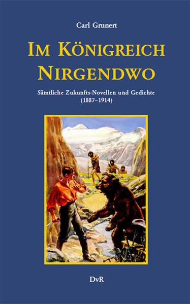 Im Königreich Nirgendwo: Sämtliche Zukunfts-Novellen und Gedichte (1887–1914) Contemporary literature