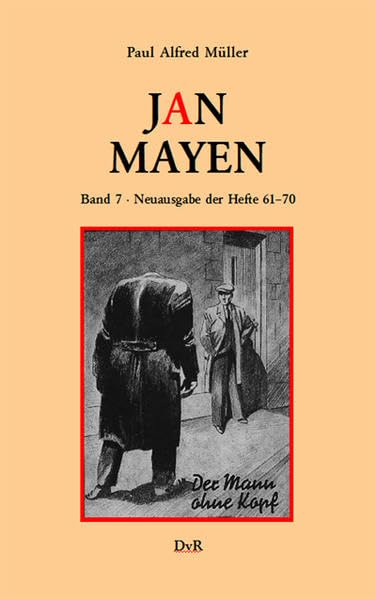 Jan Mayen. Band 7: Neuausgabe der Hefte 61–70 der von 1936–1938 unter dem Pseudonym Lok Myler erschienenen Romanheftserie book