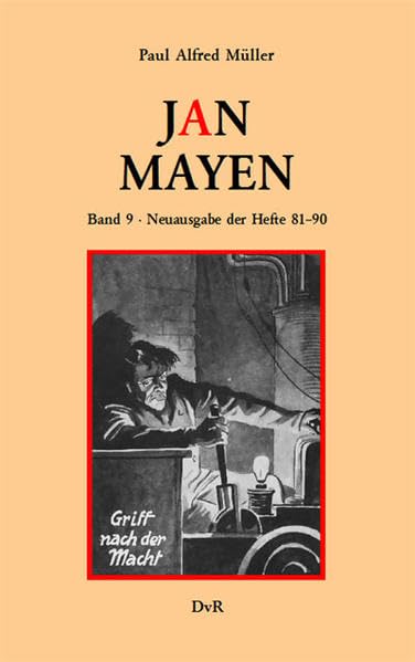 Jan Mayen. Band 9: Neuausgabe der Hefte 81–90 der von 1936–1938 unter dem Pseudonym Lok Myler erschienenen Romanheftserie Contemporary literature Books