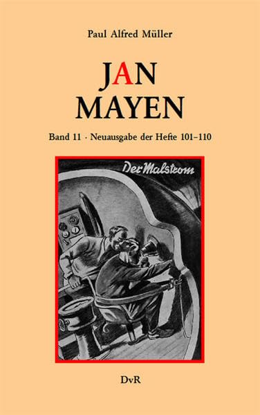 Jan Mayen. Band 11: Neuausgabe der Hefte 101–110 der von 1936–1938 unter dem Pseudonym Lok Myler erschienenen Romanheftserie Contemporary literature Books