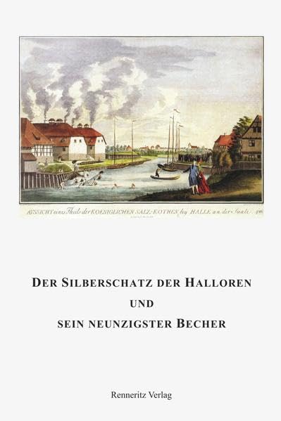 Der Silberschatz der Halloren und sein neunzigster Becher book