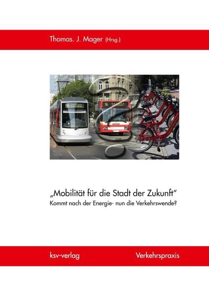 Mobilität für die Stadt der Zukunft: Kommt nach der Energie- nun die Verkehrswende? Business, Finance & Career