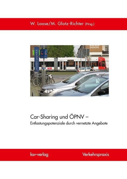 Car-Sharing und ÖPNV - Entlastungspotenziale durch vernetzte Angebote Business & Technology
