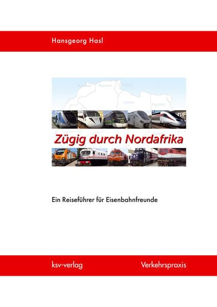 Zügig durch Nordafrika: Ein Reiseführer für Eisenbahnfreunde book