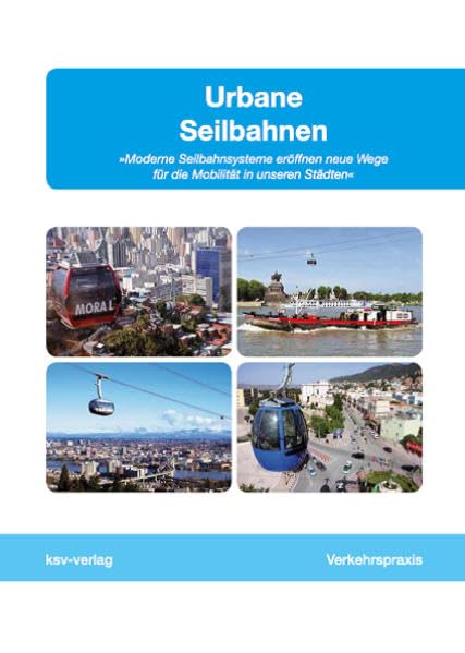 Urbane Seilbahnen – Moderne Seilbahnsysteme eröffnen neue Wege für die Mobilität in unseren Städten Business & Technology