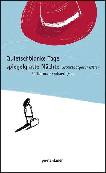 Quietschblanke Tage, spiegelglatte Nächte Contemporary literature Books